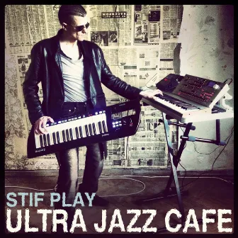 Ultra Jazz Cafe by Stif Play