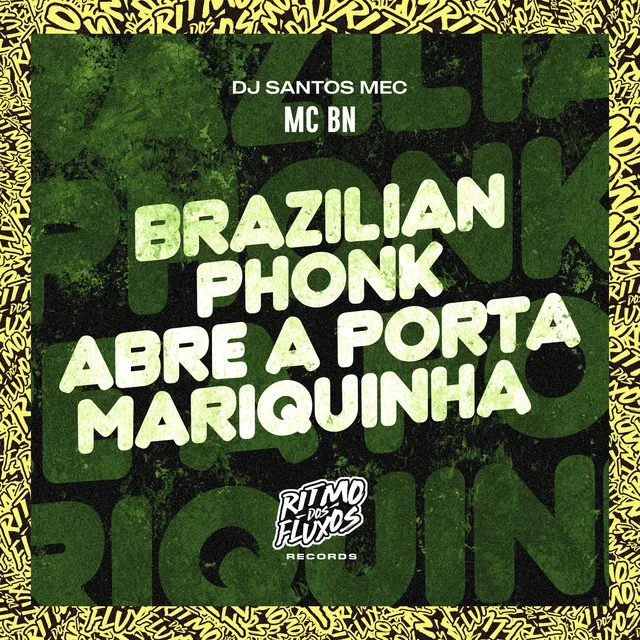 Brazilian Phonk Abre a Porta Mariquinha