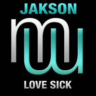 Love Sick by Jakson