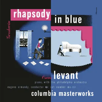 Gershwin: Rhapsody in Blue by Oscar Levant