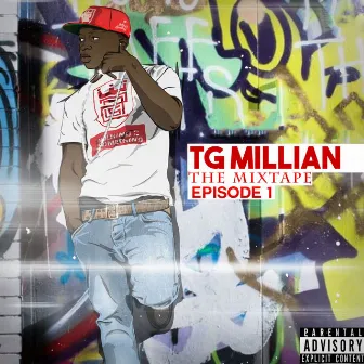 The Mixtape: Episode 1 by TG Millian