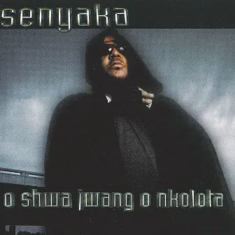 O Shwa Jwang Unkolota by Senyaka