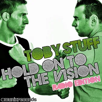 Hold on to the Vision by Toby Stuff