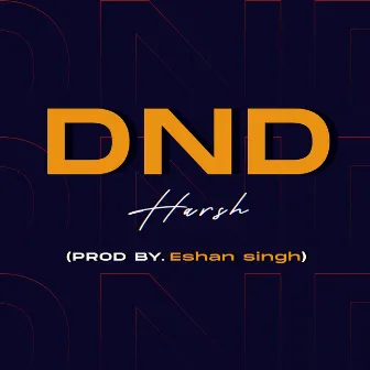 DND by Eshan Singh