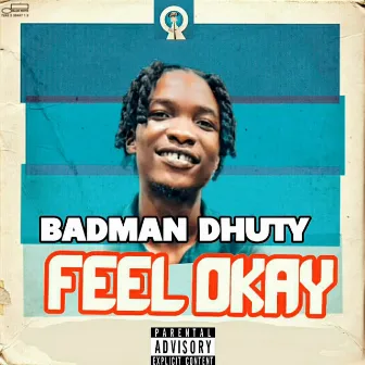 Feel Okay by Badman Dhuty