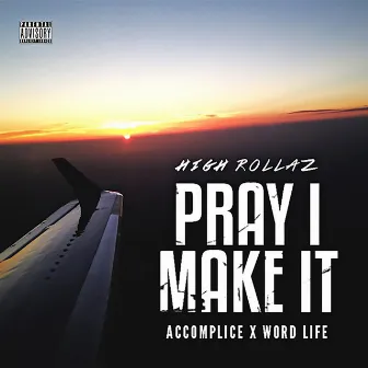 Pray I Make It by Wordlife