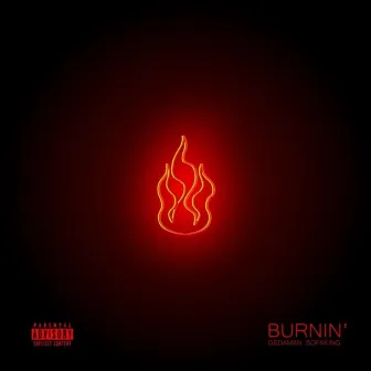 Burnin' by Gedaman Sofaking