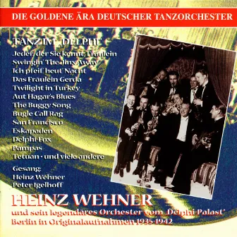 The Golden Era of the German Dance Orchestra: Heinz Wehner (1935-1942) by Heinz Wehner