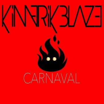 Carnaval by Kimerik Blaze