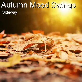 Autumn Mood Swings by Sideway