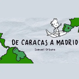 De Caracas a Madrid by Samuel Urbano