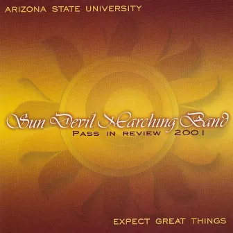 Sun Devil Marching Band Pass In Review 2001 by ASU Sun Devil Marching Band