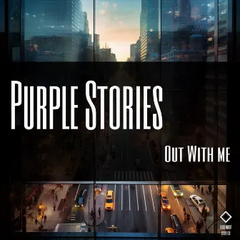 Out With Me by Purple Stories