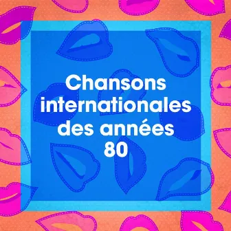 Chansons Internationales Des Années 80 by Unknown Artist