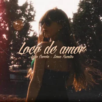 LOCO DE AMOR by ADAN CARRON