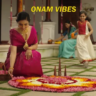 Onam Vibes by Vaishnav Girish