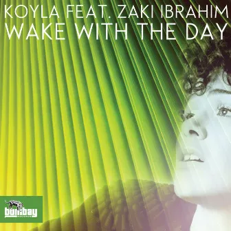 Wake With The Day by Zaki Ibrahim