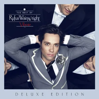 Vibrate: The Best Of (Deluxe Edition) by Rufus Wainwright