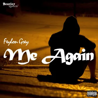 Me Again by Feylon Grey