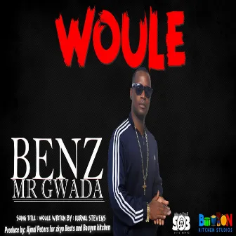 Woule ' (roll it) by Benz aka Mr Gwada