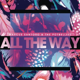 All the Way by Marcus Santoro