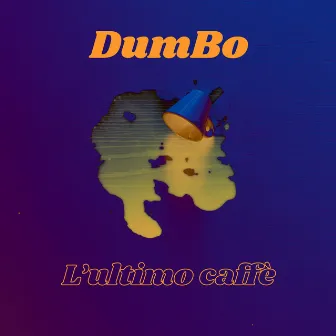 L' ultimo caffè by DumBo