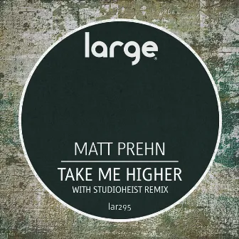 Take Me Higher by Matt Prehn