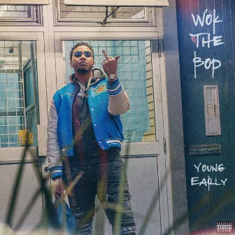 Wok The Bop by Young Early