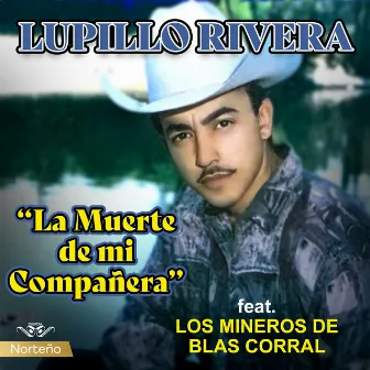 La Muerte de Mi Compañera by Lupillo Rivera