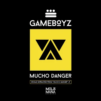 Mucho Danger by Gameboyz