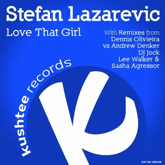 Love That Girl by Stefan Lazarevic