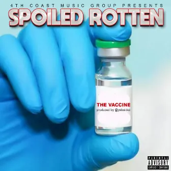 The Vaccine by Spoiled Rotten