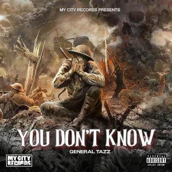 You Don't Know by General Tazz