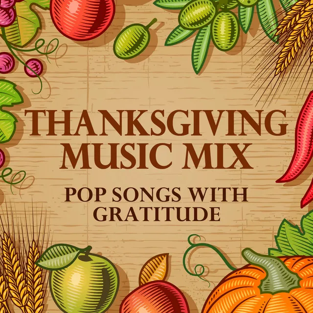 Thanksgiving Music Mix - Pop Songs with Gratitude