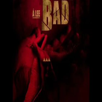 Bad by A Lee