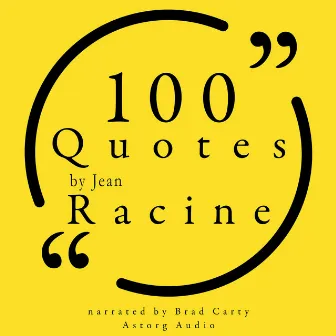 100 Quotes by Jean Racine by Jean Racine