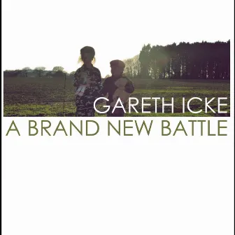 A Brand New Battle by Gareth Icke