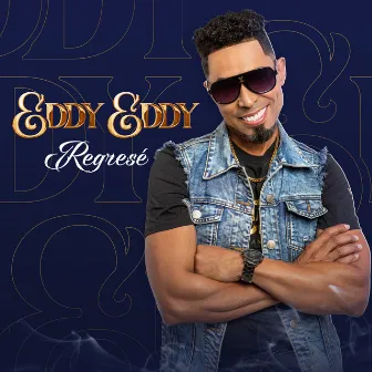 Regresé by Eddy Eddy