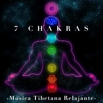 7 Chakras - Música Tibetana Relajante para Sanar el Alma by Serenity Runaways