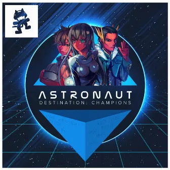 Destination: Champions by Astronaut