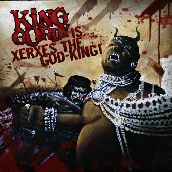 Xerxes the God King by King Gordy