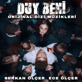 Duy Beni (Orijinal Dizi Müzikleri) by Serkan Ölçer