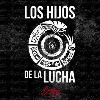 Los Hijos de la Lucha by Bhajan