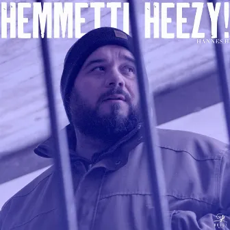 Hemmetti Heezy! by Hannes H.