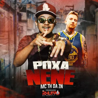 Poxa Nene by Mc Th da Zn