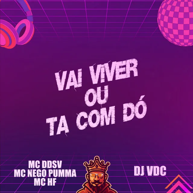 Vai Viver ou Ta Com Dó