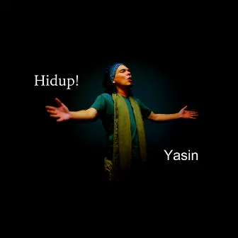 Hidup! by Yasin