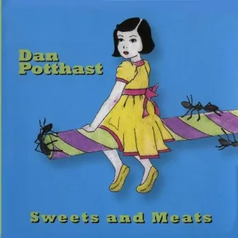 Sweets And Meats by Dan Potthast