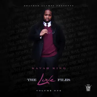 The Love Files Volume One by Kavah King