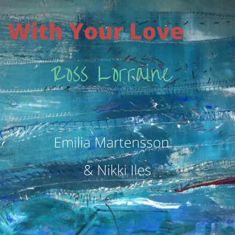 With Your Love by Ross Lorraine